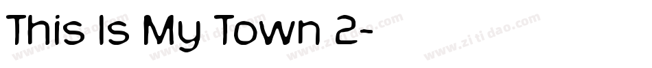 This Is My Town 2字体转换